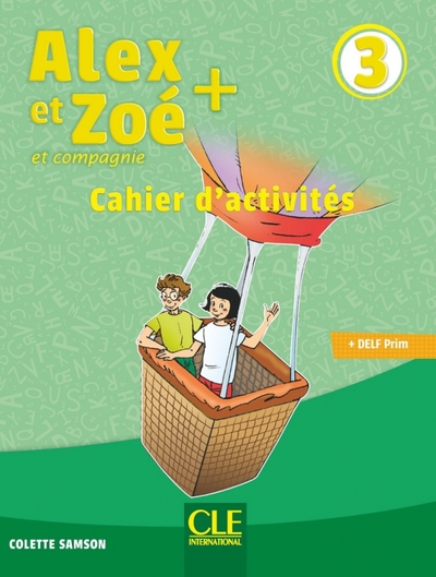 Книга: CLE International Alex et Zoé + 3. Niveau A1. Cahier d'activités 9782090384314