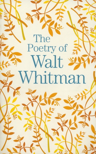 Книга: Arcturus The Poetry of Walt Whitman (Уитмен Уолт) 9781788287777