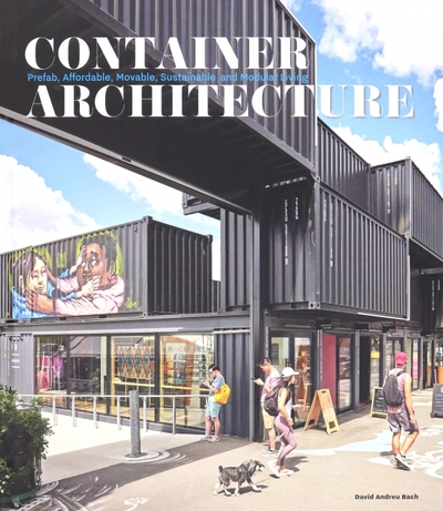 Книга: Loft Container Architecture (Bach David Andreu) 9788499366623