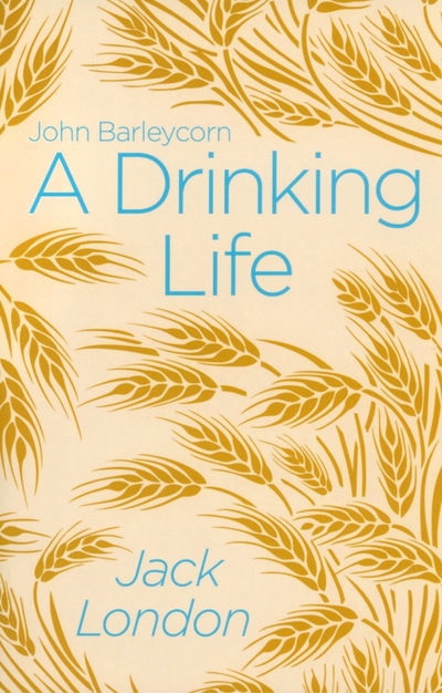 Книга: Arcturus A Drinking Life (London Jack) 9781788887588