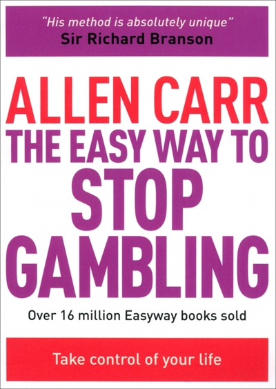 Книга: Arcturus The Easy Way to Stop Gambling. Take Control of Your Life 9781782124481