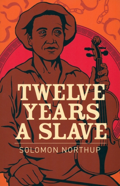 Книга: Arcturus Twelve Years a Slave (Northup Solomon) 9781838575663