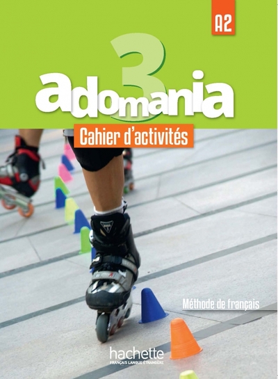 Книга: Hachette FLE Adomania 3. A2. Cahier d'activités + CD audio + Parcours 9782014015430
