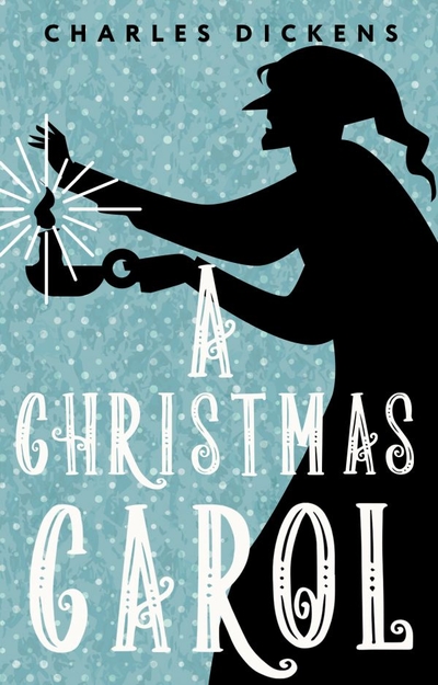 Книга: ИЗДАТЕЛЬСТВО "АСТ" A Christmas Carol. In Prose. Being a Ghost Story of Christmas 978-5-17-158037-7