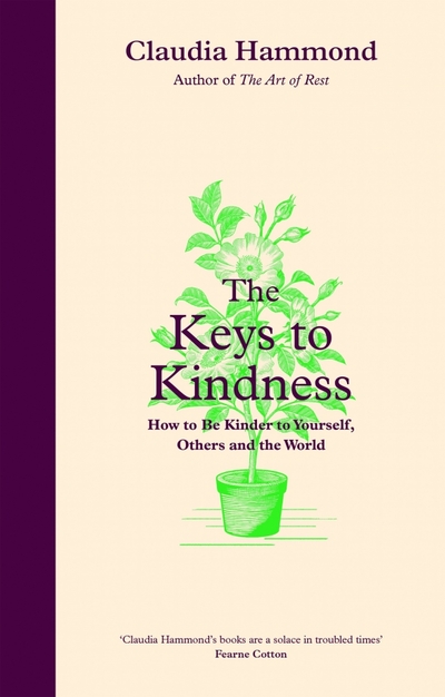 Книга: Canongate The Keys to Kindness. How to be Kinder to Yourself, Others and the World 9781838854454