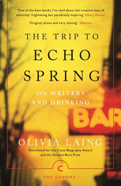 Книга: Canongate The Trip to Echo Spring. On Writers and Drinking 9781786891600