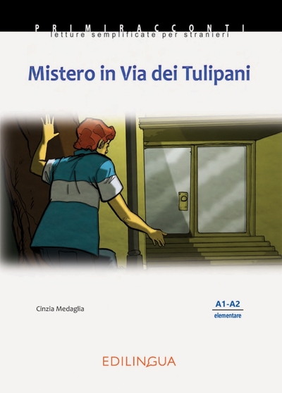 Книга: EdiLingua Mistero in Via dei Tulipani. Livello elementare. A1-A2 9789606930133