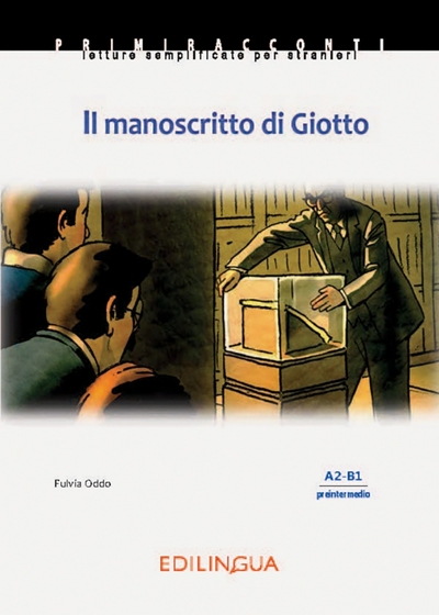 Книга: Edizioni EdiLingua Il manoscritto di Giotto. Livello elementare-preintermedio. A2-B1 9789606930171