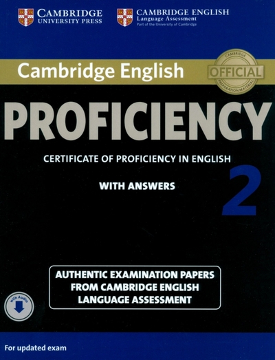 Книга: Cambridge University Press Cambridge English Proficiency 2. Student's Book with Answers + Audio. Authentic Examination Papers 9781107646513