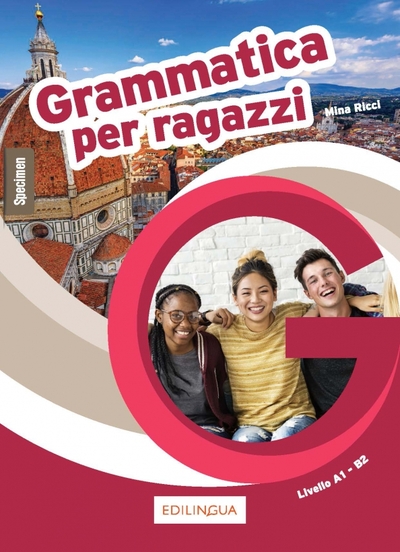 Книга: Edizioni EdiLingua Grammatica per ragazzi. Teoria e esercizi per ragazzi stranieri. Livello A1-B2 9791259801234