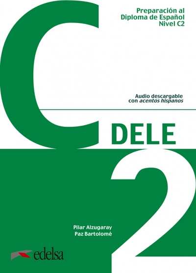 Книга: Edelsa Preparacion al DELE C2. Libro del alumno 9788490816974