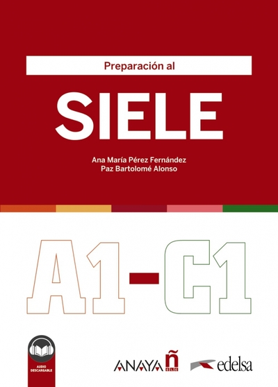 Книга: Edelsa Preparación al SIELE A1-C1 (Alonso Paz Bartolome) 9788490817254
