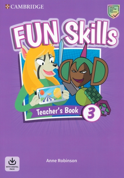 Книга: Cambridge University Press Fun Skills. Level 3. Teacher's Book with Audio Download 9781108563475