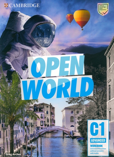 Книга: Cambridge Publishing, LLC Open World Advanced. Workbook without Answers with Audio 9781108891486