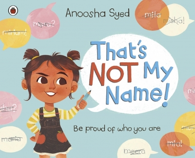 Книга: Ladybird That's Not My Name! (Syed Anoosha) 9780241569399