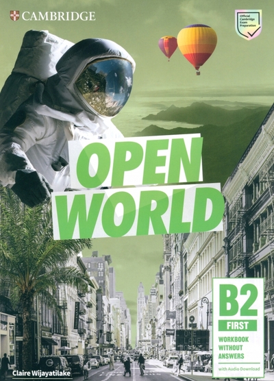 Книга: Cambridge Publishing, LLC Open World First. Workbook without Answers with Audio Download 9781108647861