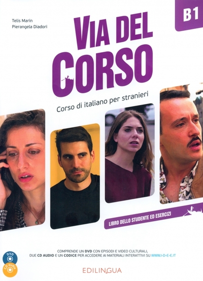 Книга: EdiLingua Via del Corso B1. Libro dello studente ed esercizi (+2CD, +DVD) 9788899358457