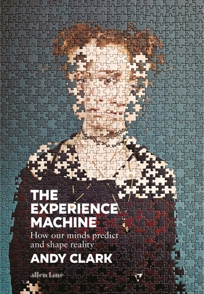Книга: Allen Lane The Experience Machine. How Our Minds Predict and Shape Reality 9780241394526