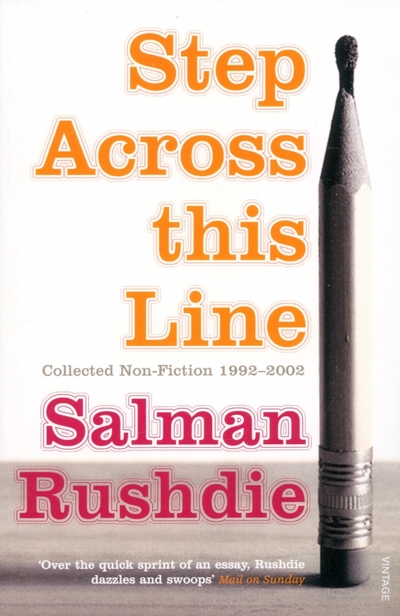 Книга: Vintage books Step Across This Line (Rushdie Salman) 9780099421870