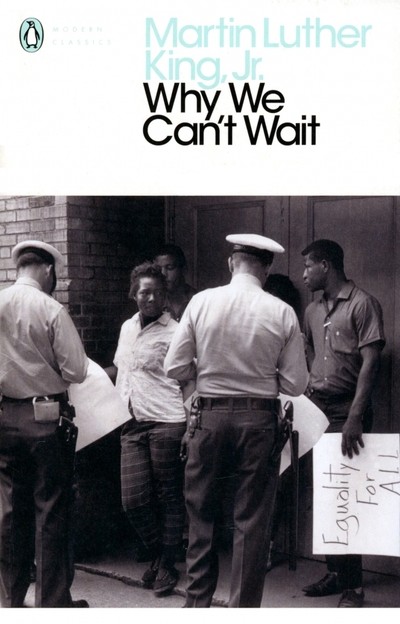 Книга: Penguin Why We Can't Wait (King, Jr. Martin Luther) 9780241345443