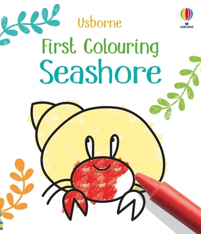 Книга: Usborne First Colouring. Seashore (Nolan Kate) 9781801319119