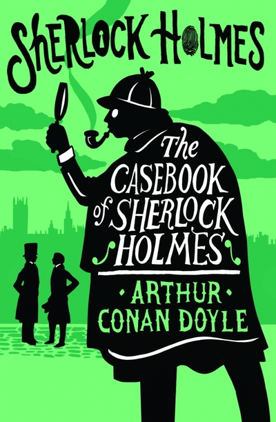 Книга: Alma Books The Casebook of Sherlock Holmes / Книга на Английском 9781847498823