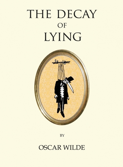 Книга: Alma Books The Decay of Lying (Уайльд Оскар) 9781847496829