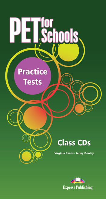 Книга: Express Publishing Книга PET for Schools Practice Tests Class Audio CDs (set of 5) 9781780988917