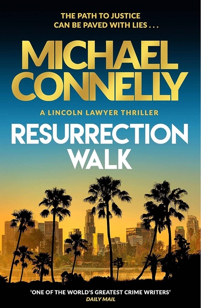Книга: Hachette Michael Connelly. Resurrection Walk (Michael Connelly) Воскрешение (Майкл Коннелли) / Книги на английском языке 9781398718975