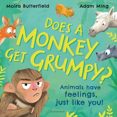 Книга: Bloomsbury Does A Monkey Get Grumpy? Animals have feelings, just like you! 9781526647061