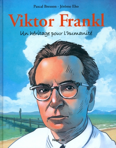 Книга: Hugo Viktor Frankl. Un Heritage Pour L’humanite / Книга на Французском 9782755697971