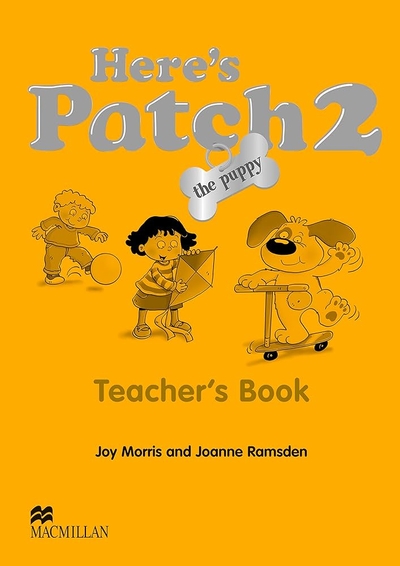 Книга: Macmillan Education Here's Patch The Puppy 2 Teacher's Book 9781405074698