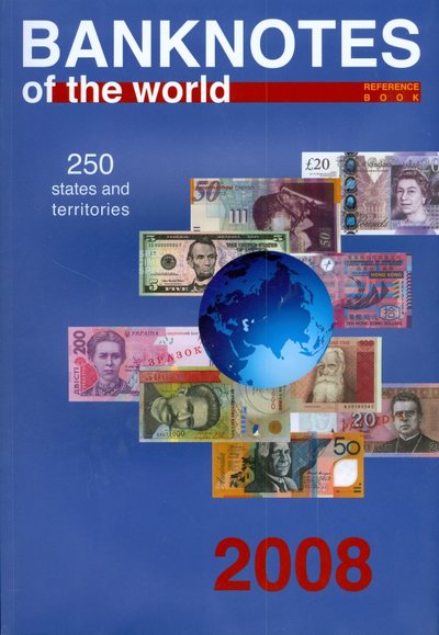 Книга: ИнтерКрим-пресс Banknotes of the world. Сurrency circulation, 2008. Reference book 978-5-9286-0057-7