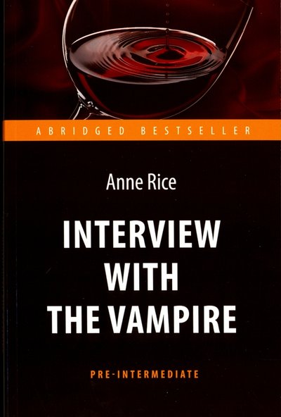 Книга: Антология Интервью с вампиром = Interview with the Vampire 978-5-9906808-9-0