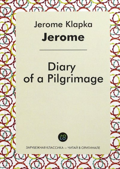 Книга: Книга по требованию Diary of a Pilgrimage (Джером Клапка Джером) 978-5-519-49437-3
