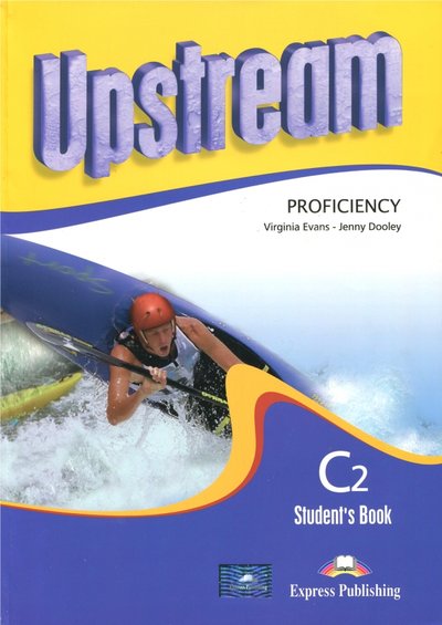 Книга: Express Publishing Upstream Proficiency C2. Students Book (2nd Edition). Учебник 978-1-4715-0264-4