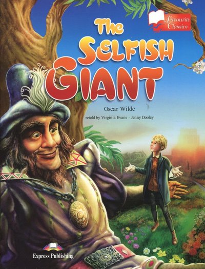 Книга: Express Publishing The Selfish Giant. Reader. Книга для чтения 978-1-84862-993-6