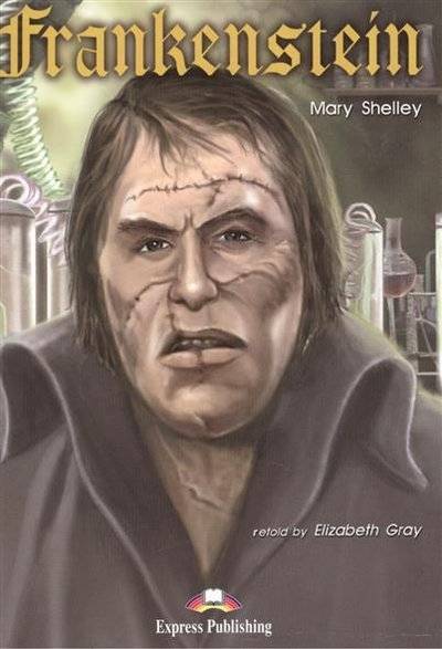 Книга: Express Publishing Frankenstein. Reader (Shelley M.) 9781842163764