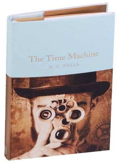 Книга: Macmillan The Time Machine (Wells H.G.) 9781909621534