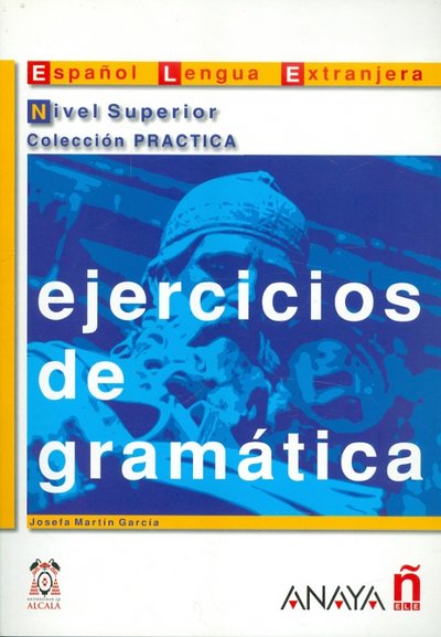 Книга: Anaya Ejercicios de gramatica. Nivel Superior 9788466700627