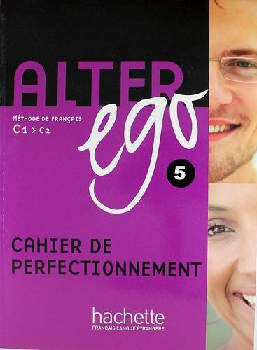 Книга: Hachette Alter Ego 5. Cahier de perfectionnement 9782011557988