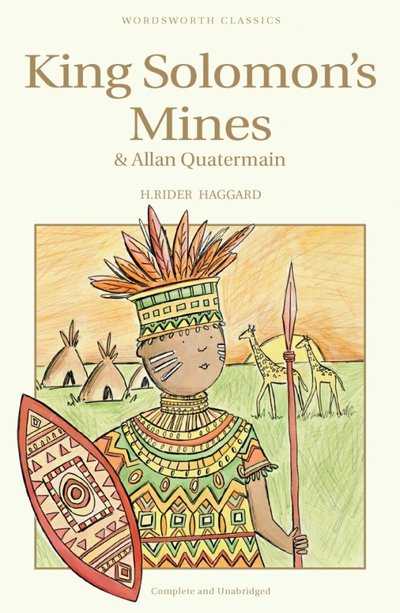 Книга: Wordsworth King Solomon's Mines & Allan Quatermain 9781840226287