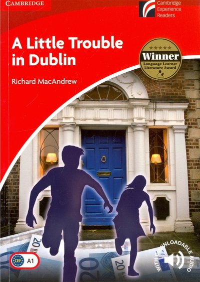 Книга: Cambridge A Little Trouble in Dublin. Level 1. Beginner/Elementary 9788483236956