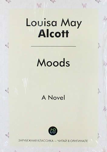 Книга: Книга по требованию Moods. A Novel (Louisa May Alcott) 978-5-519-02433-4