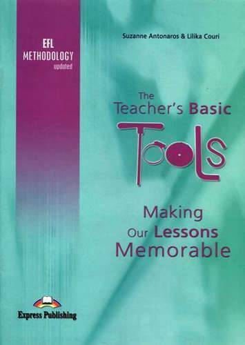 Книга: Express Publishing The Teacher`s Basic Tools. Making Our Lessons Memorable 978-1-84679-764-4
