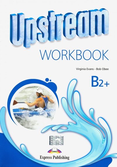 Книга: Express Publishing Upstream Upper-Intermediate B2+ Workbook Student's (3rd edition). Рабочая тетрадь 978-1-4715-2381-6