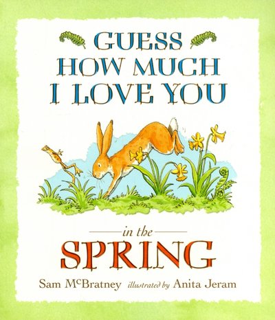 Книга: Walker Books Guess How Much I Love You in the Spring 9781406357431
