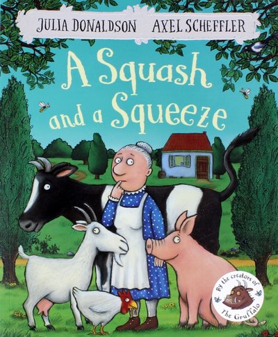 Книга: Macmillan Children's Books Дональдсон Д. "A Squash and a Squeeze" 978-1-5098-0478-8