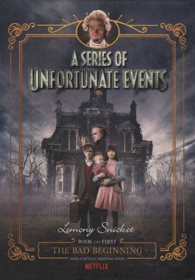 Книга: Harpercollins A Series of Unfortunate Events #1: The Bad Beginning 9780062796028