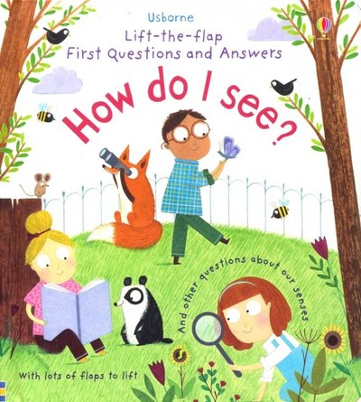 Книга: Usborne Lift-The-Flap First Questions and Answers: How Do I See? 9781474917926